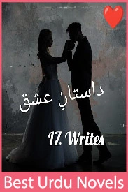 Dastan e Ishq Novel By IZ Writes
